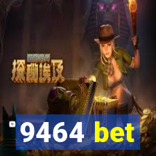 9464 bet